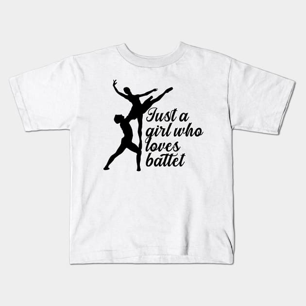 Just a Girl Who Loves Ballet Kids T-Shirt by nextneveldesign